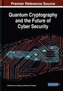 Quantum Cryptography and the Future of Cyber Security-9781799822530