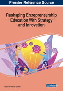 Reshaping Entrepreneurship Education With Strategy and Innovation-9781799831723