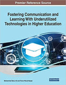 Fostering Communication and Learning With Underutilized Technologies in Higher Education-9781799857273