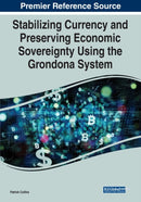Stabilizing Currency and Preserving Economic Sovereignty Using the Grondona System-9781799883036