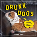Drunk Dogs : Hilarious Pics of Plastered Pups-9781800070219