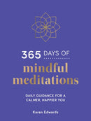 365 Days of Mindful Meditations : Daily Guidance for a Calmer, Happier You-9781800071018