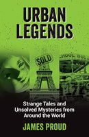 Urban Legends : Strange Tales and Unsolved Mysteries from Around the World-9781800071063