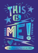 This is Me! : A Self-Discovery Journal for Girls-9781800071650