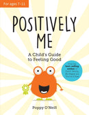 Positively Me : A Child's Guide to Feeling Good-9781800071698