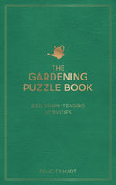 The Gardening Puzzle Book : 200 Brain-Teasing Activities, from Crosswords to Quizzes-9781800071728
