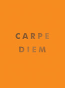 Carpe Diem : Inspirational Quotes and Awesome Affirmations for Seizing the Day-9781800071865