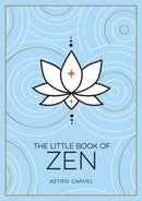 The Little Book of Zen : A Beginner's Guide to the Art of Zen-9781800071971