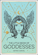 The Little Book of Goddesses : An Empowering Introduction to Glorious Goddesses-9781800071988