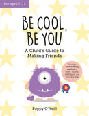 Be Cool, Be You : A Child's Guide to Making Friends-9781800073395