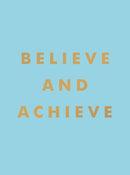 Believe and Achieve : Inspirational Quotes and Affirmations for Success and Self-Confidence-9781800073920