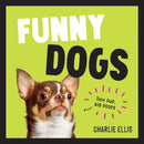Funny Dogs : A Hilarious Collection of the World's Silliest Dogs and Most Relatable Memes-9781800075511