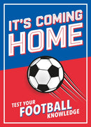 It's Coming Home : The Ultimate Book for Any Football Fan - Puzzles, Stats, Trivia and Quizzes to Test Your Football Knowledge-9781800076402