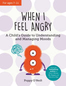 When I Feel Angry : A Child's Guide to Understanding and Managing Moods-9781800076907