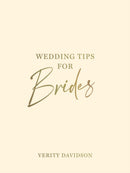Wedding Tips for Brides : Helpful Tips, Smart Ideas and Disaster Dodgers for a Stress-Free Wedding Day-9781800076969