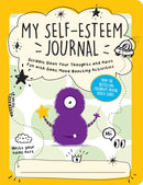 My Self-Esteem Journal : Scribble Down Your Thoughts and Have Fun with Some Mood-Boosting Activities-9781800077218
