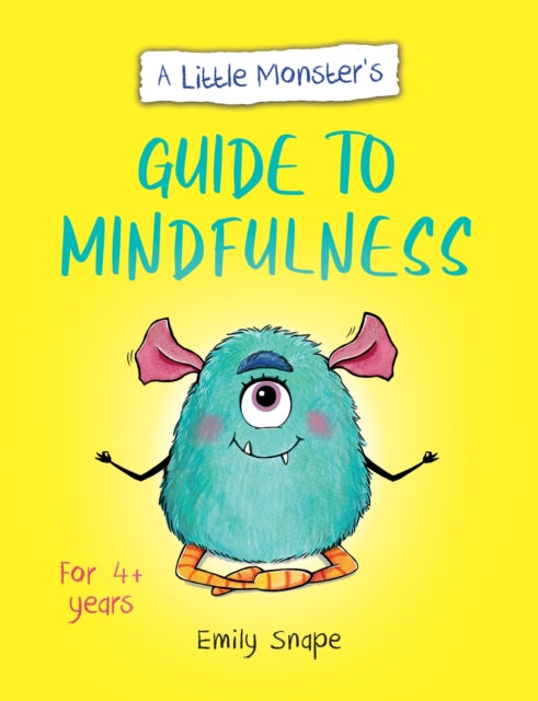 A Little Monster's Guide to Mindfulness : A Child's Guide to Coping with Their Feelings-9781800077232