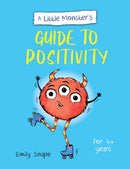 A Little Monster's Guide to Positivity : A Child's Guide to Coping with Their Feelings-9781800077249