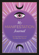 My Manifestation Journal : Set Your Intentions and Manifest Your Desires-9781800078291