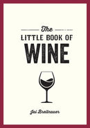 The Little Book of Wine : A Pocket Guide to the Wonderful World of Wine Tasting, History, Culture, Trivia and More-9781800079984