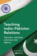 Teaching India-Pakistan Relations : Exploring Teachers' Voices-9781800080454