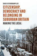 Citizenship, Democracy and Belonging in Suburban Britain-9781800080546