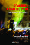 Revolution Beyond the Event : The Afterlives of Radical Politics-9781800081192