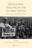 Developing Theatre in the Global South : Institutions, Networks, Experts-9781800085756
