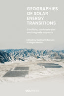 Geographies of Solar Energy Transitions : Conflicts, Controversies and Cognate Aspects-9781800087293