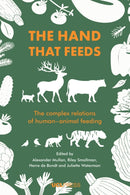 The Hand that Feeds : The Complex Relations of Human-Animal Feeding-9781800088313