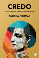 Credo : R. D. Laing and Radical Psychotherapy-9781800132443