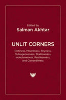 Unlit Corners : Dirtiness, Miserliness, Shyness, Outrageousness, Shallowness, Indecisiveness, Restlessness, and Cowardliness-9781800132573