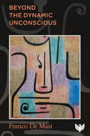 Beyond the Dynamic Unconscious-9781800132931