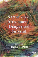 Narratives of Attachment, Danger and Survival
