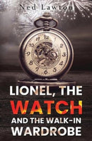 Lionel, the Watch and the Walk-in Wardrobe-9781800164444