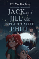 Jack and Jill and Place called Phill-9781800166431