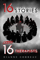 16 Stories About 16 Therapists