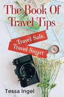 The Book Of Travel Tips - Travel Safe, Travel Smart-9781800167919