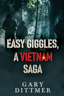Easy Giggles, A Vietnam Saga-9781800168435