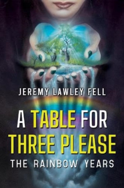 A Table For Three Please - The Rainbow Years-9781800168893