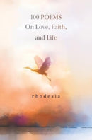 100 POEMS On Love, Faith, and Life-9781800169012