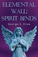 Elemental Wall: Spirit Binds-9781800169210