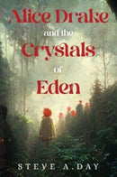 Alice Drake and the Crystals of Eden-9781800169227