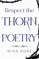 Respect the Thorn Poetry-9781800169524