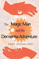 The Magic Man and his Dementia Adventure-9781800169791