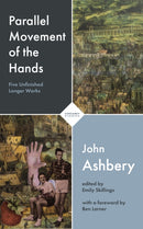 Parallel Movement of the Hands : Five Unfinished Longer Works-9781800170933