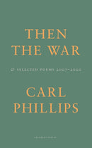 Then the War : And Selected Poems 2007-2020-9781800172296