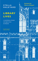 Library Lives : A Constellation of Books and Objects from the Rylands-9781800174375