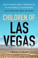Children of Las Vegas : True stories about growing up in the world's playground-9781800181380