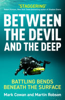 Between the Devil and the Deep : Battling Bends Beneath the Surface-9781800183353